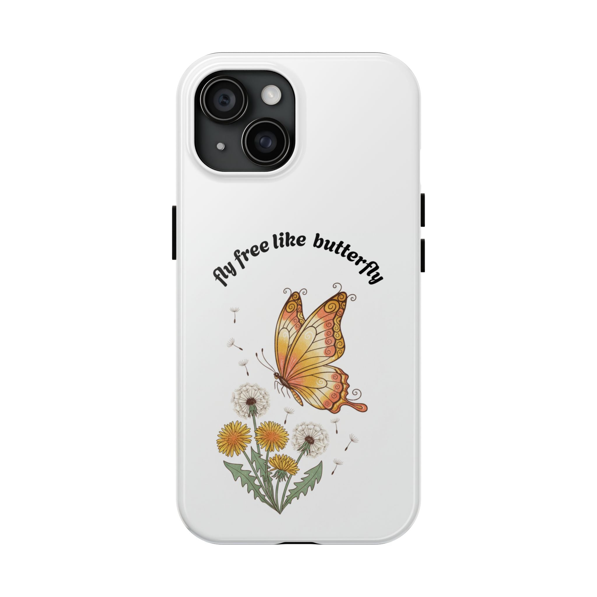 Fly free like a butterfly phone case