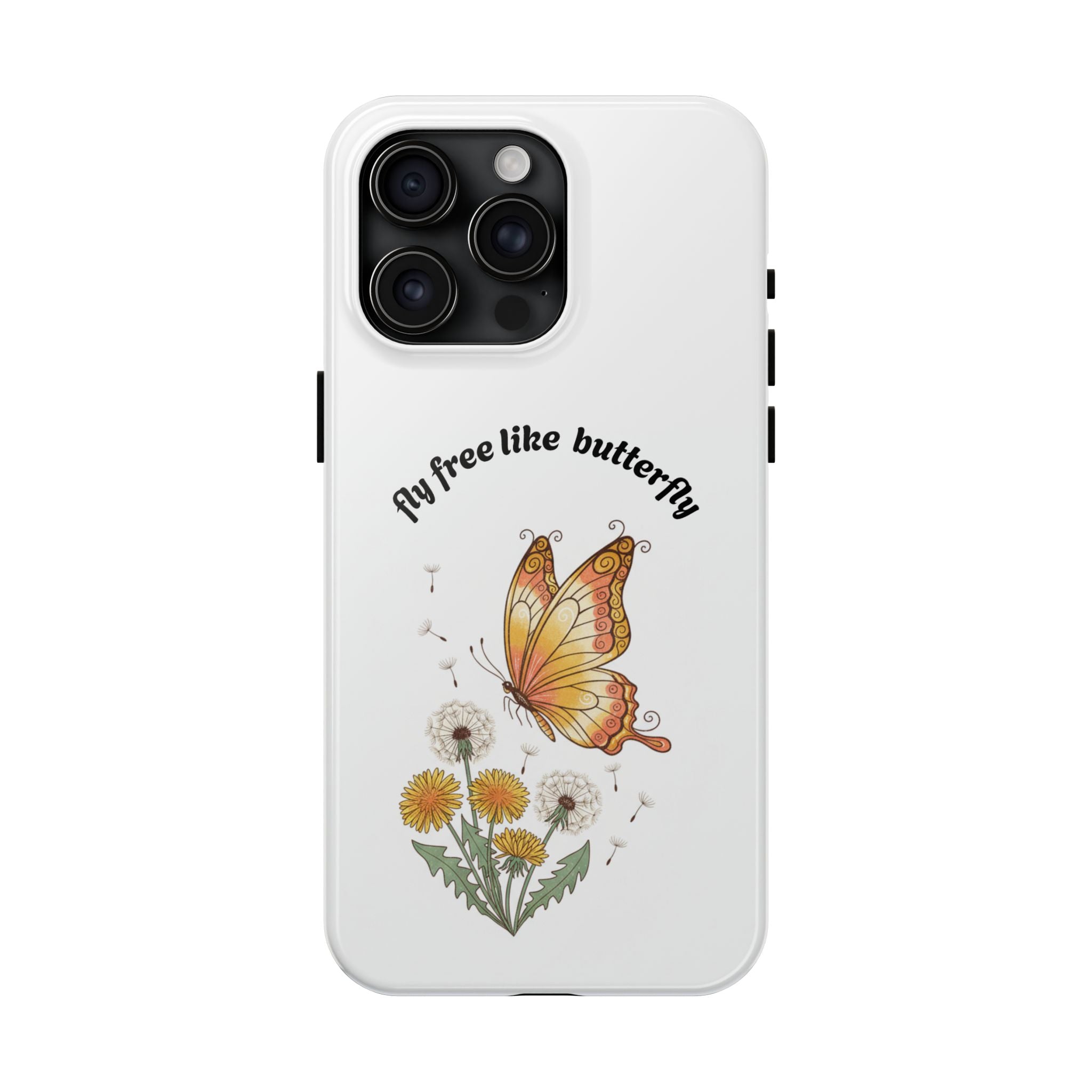 Fly free like a butterfly phone case