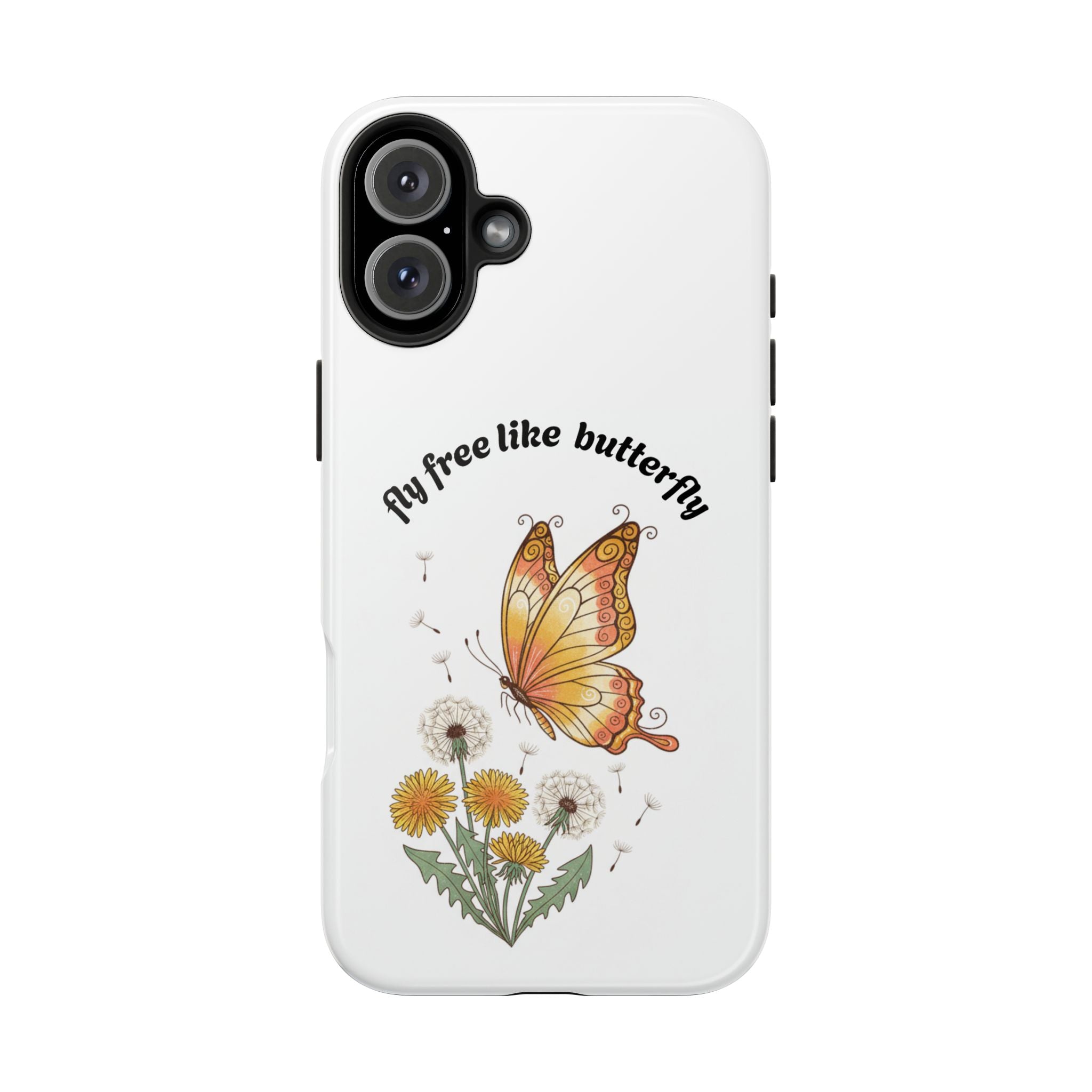 Fly free like a butterfly phone case