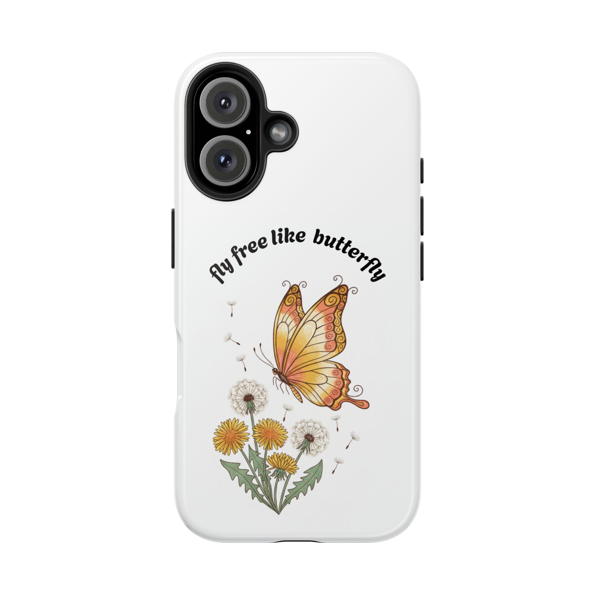 Fly free like a butterfly phone case